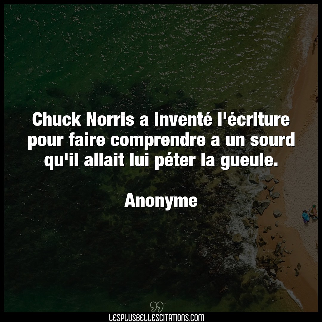 Chuck Norris a inventé l’écriture pour fair