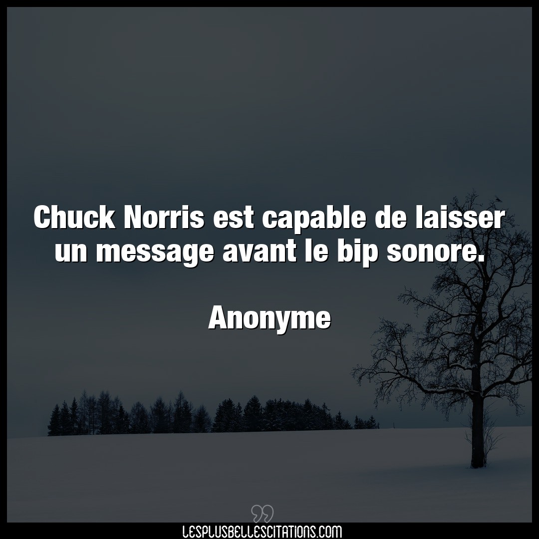 Chuck Norris est capable de laisser un messag