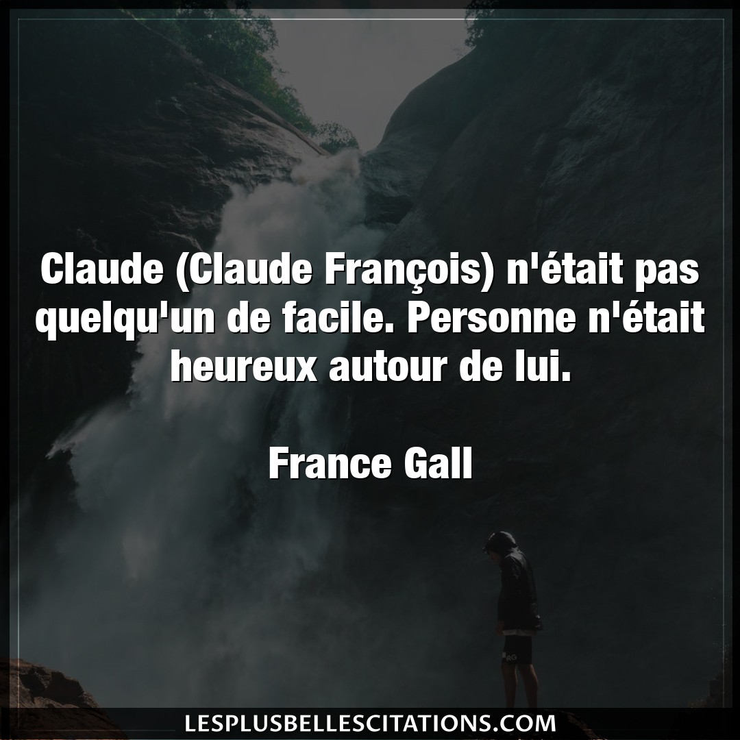 Claude (Claude François) n’était pas quelqu