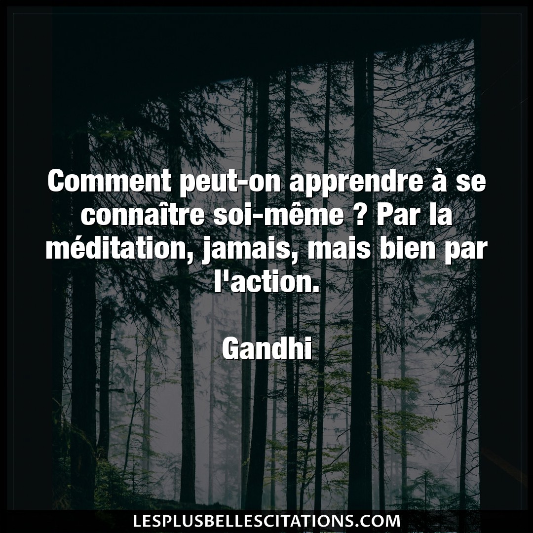 Citation Gandhi Action Comment Peut On Apprendre A Se Connaitre So