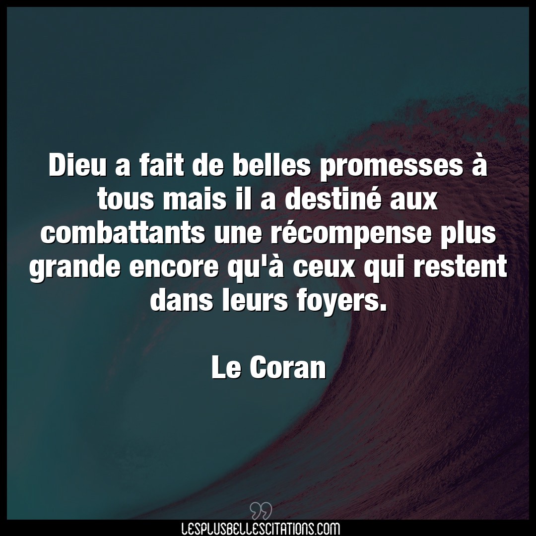 Citation Le Coran Belles Dieu A Fait De Belles Promesses A Tous Mais