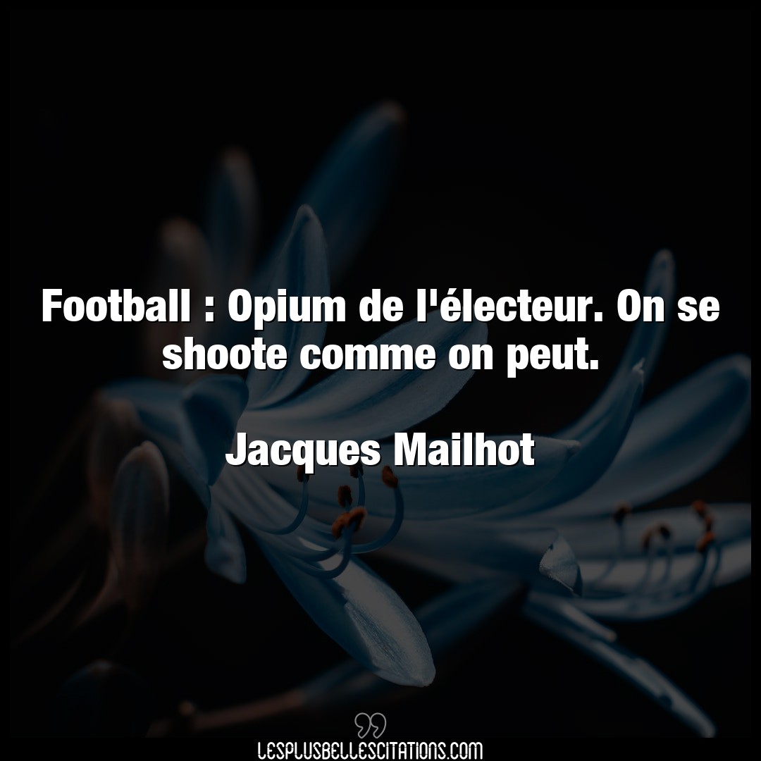 Football : Opium de l’électeur. On se shoote