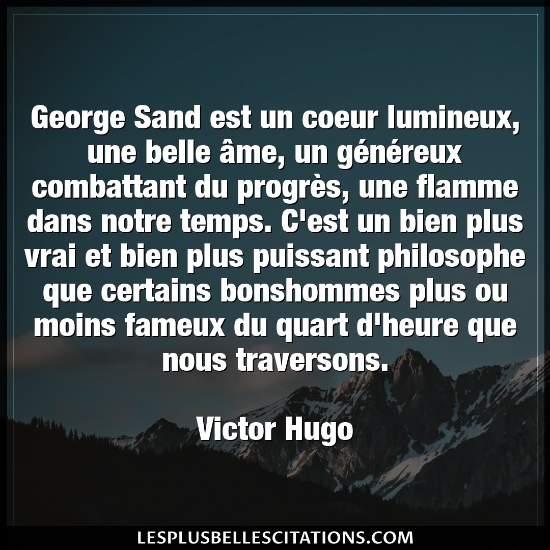 George Sand est un coeur lumineux, une belle