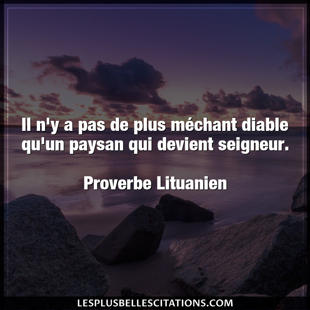 Citation Proverbe Lituanien Devient Il N Y A Pas De Plus Mechant