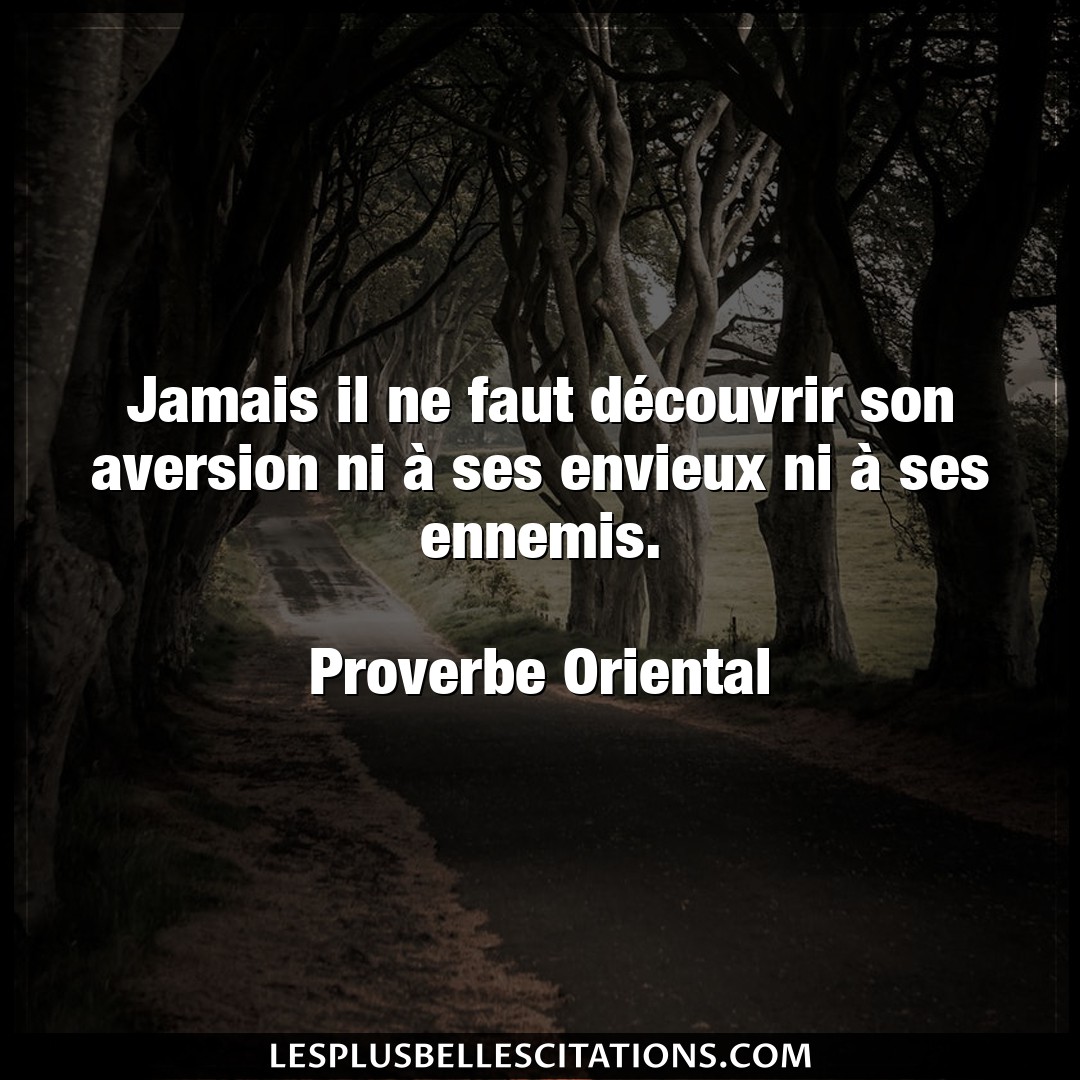 Citation Proverbe Oriental Decouvrir Jamais Il Ne Faut Decouvrir S