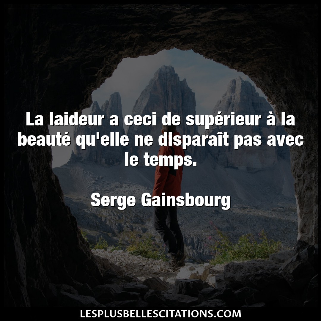 Citation Serge Gainsbourg Elle La Laideur A Ceci De Superieur A La Beaute