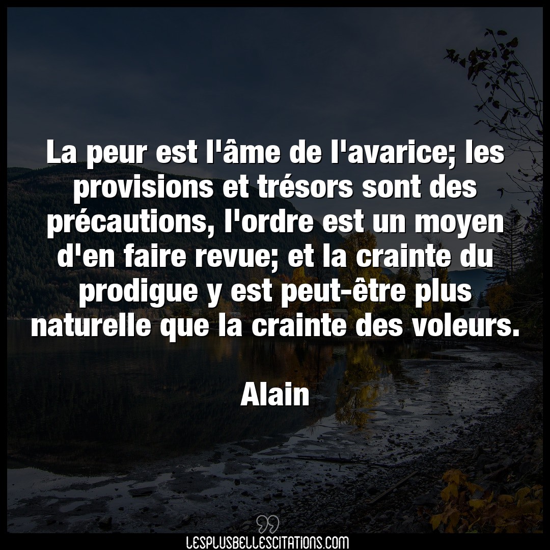 Citation Alain Avarice La Peur Est L Ame De L Avarice Les Provisio