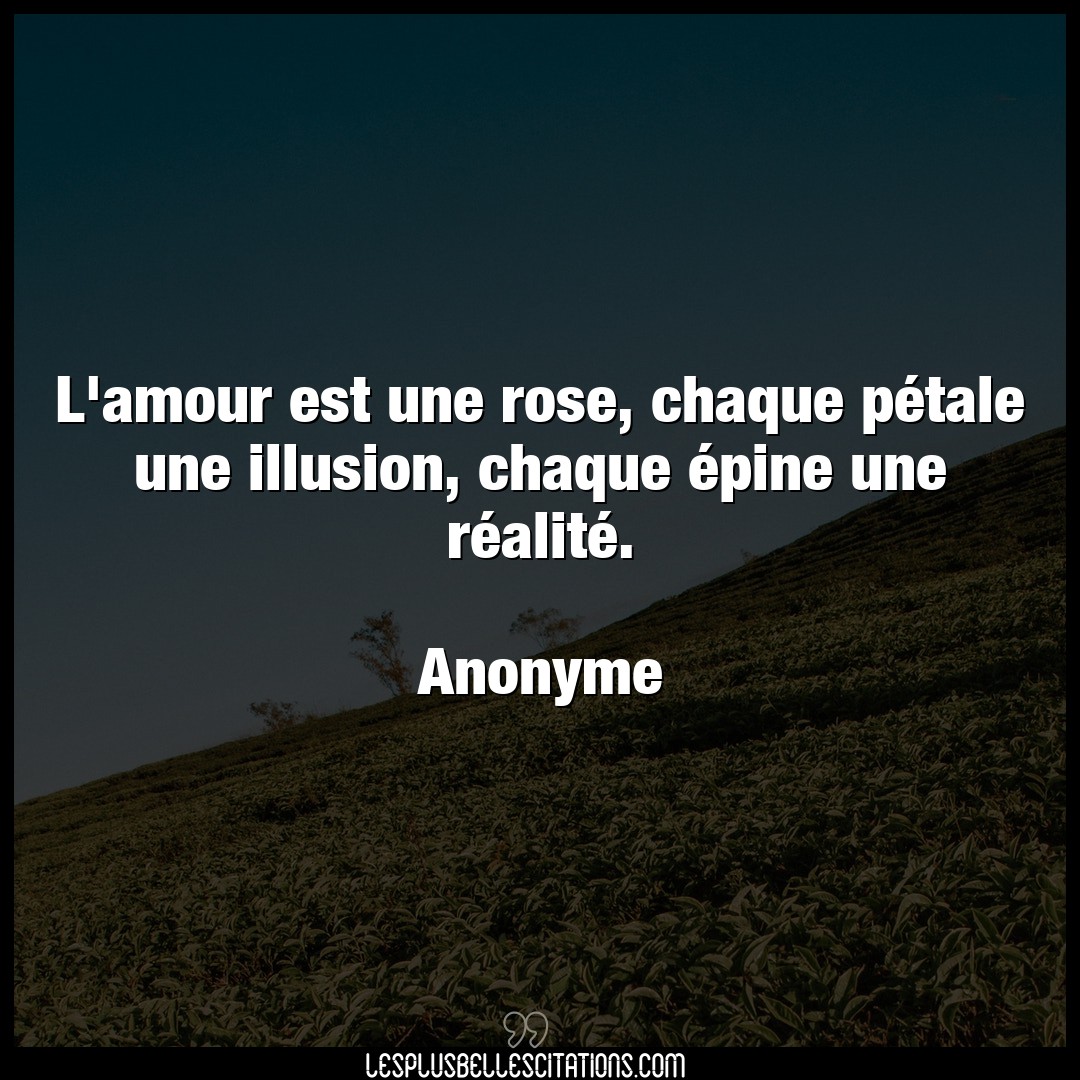 Citation Anonyme Amour L Amour Est Une Rose Chaque Petale Une Illu