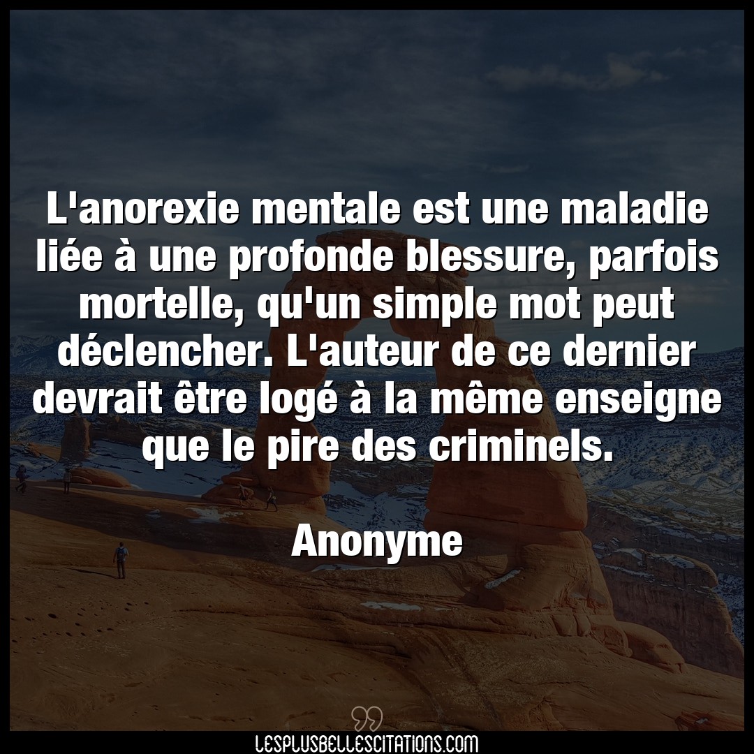 Citation Anonyme Auteur L Anorexie Mentale Est Une Maladie Liee A U