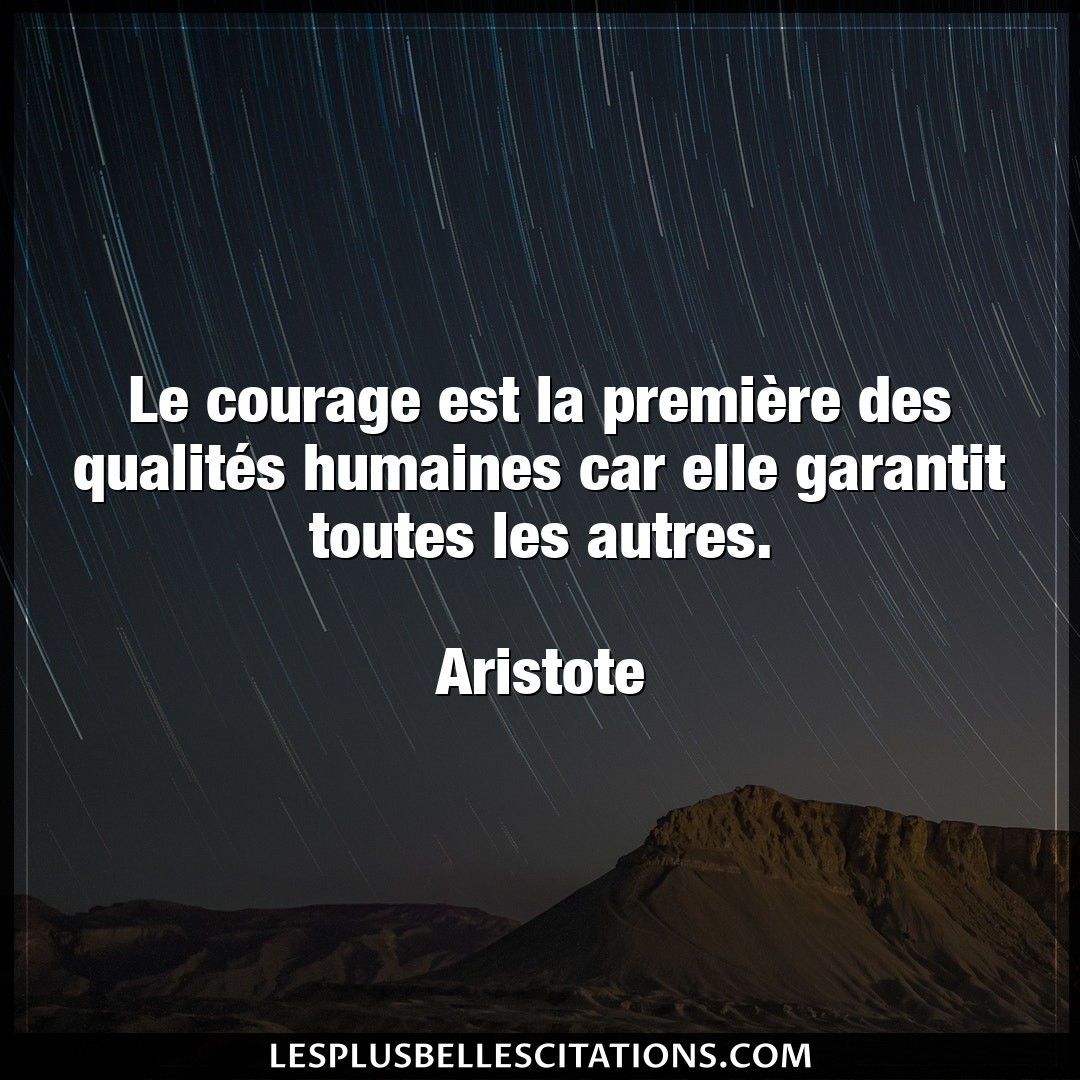 Le courage est la première des qualités hum