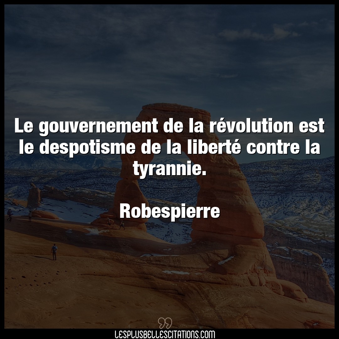 Le gouvernement de la révolution est le desp