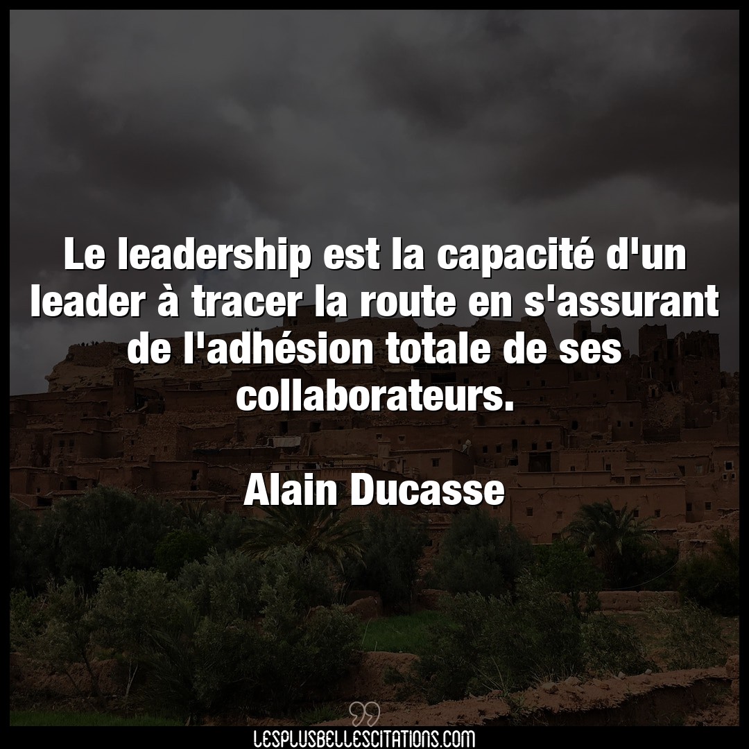 Le leadership est la capacité d’un leader à