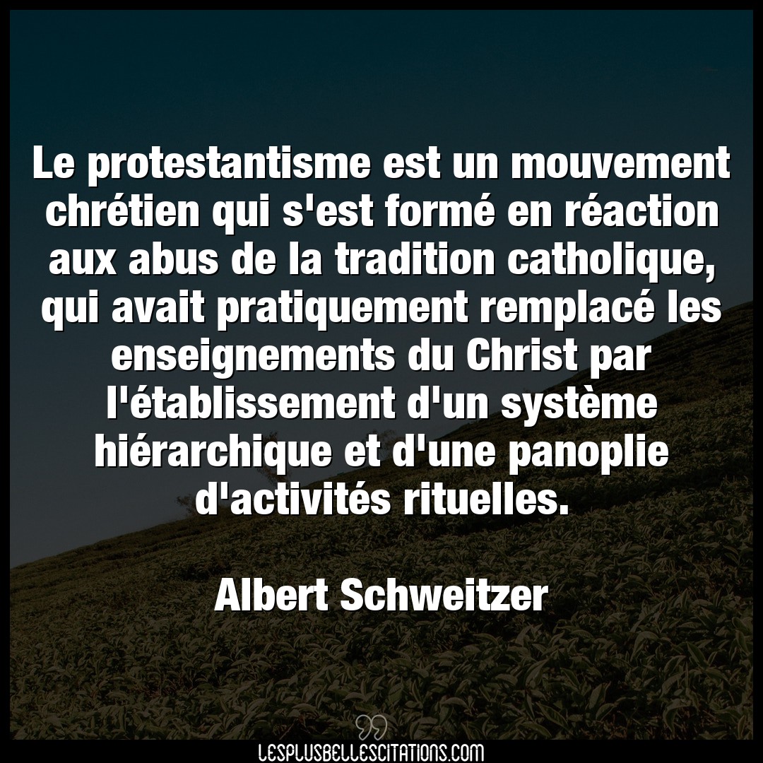 Le protestantisme est un mouvement chrétien