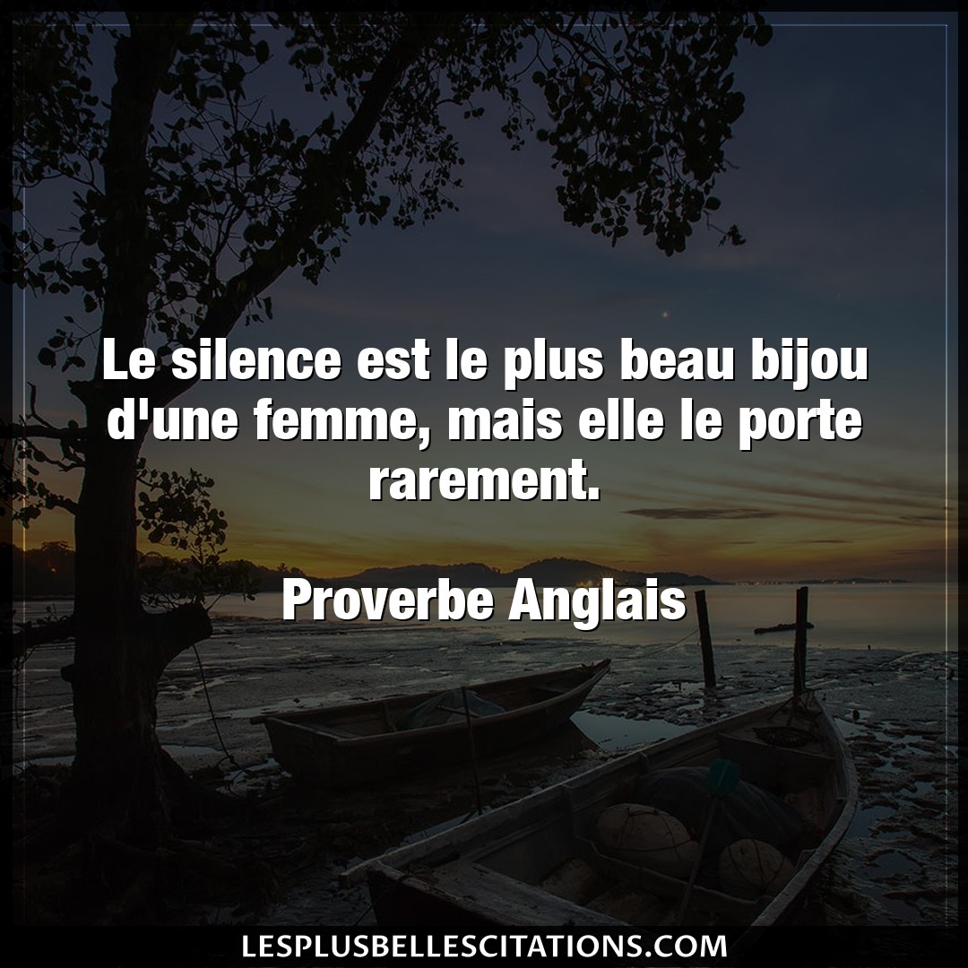 Citation Proverbe Anglais Anglais Le Silence Est Le Plus Beau Bi
