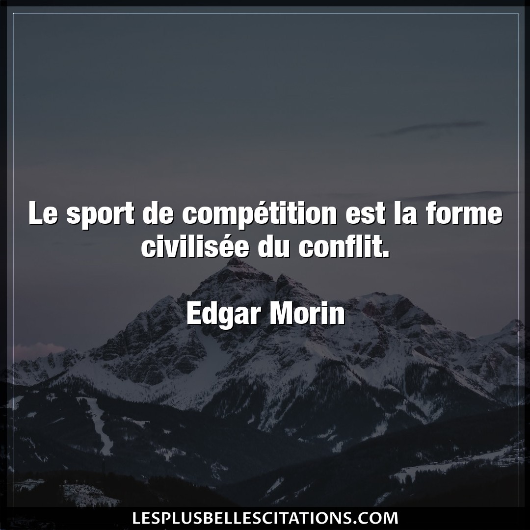 Le sport de compétition est la forme civilis
