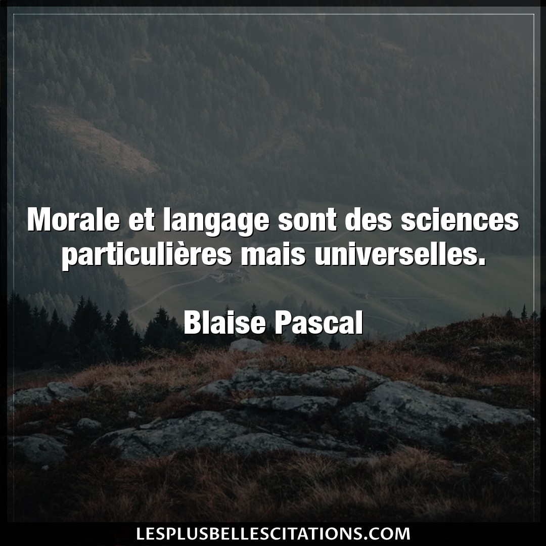 Morale et langage sont des sciences particuli
