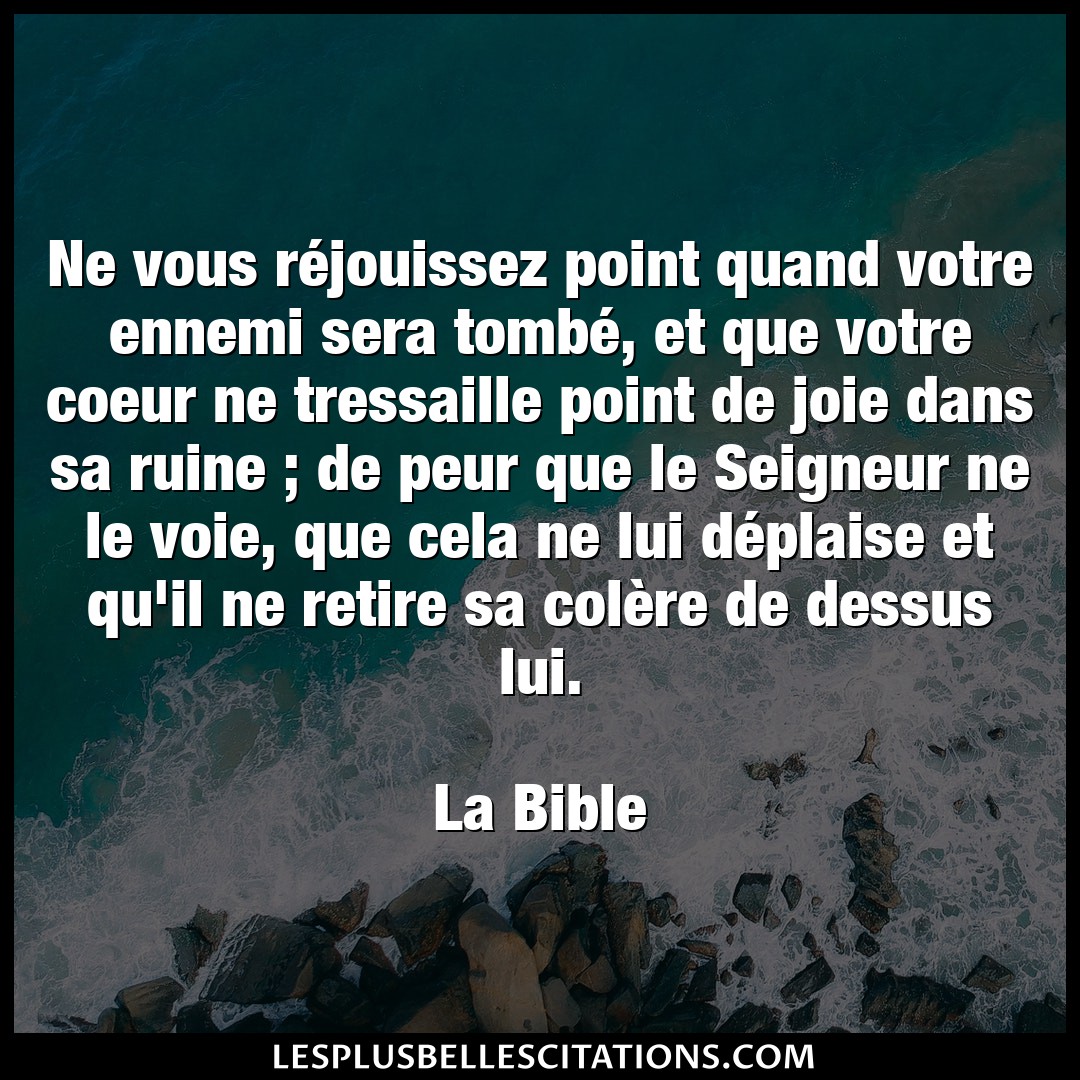 Citation La Bible Bible Ne Vous Rejouissez Point Quand Votre Ennemi