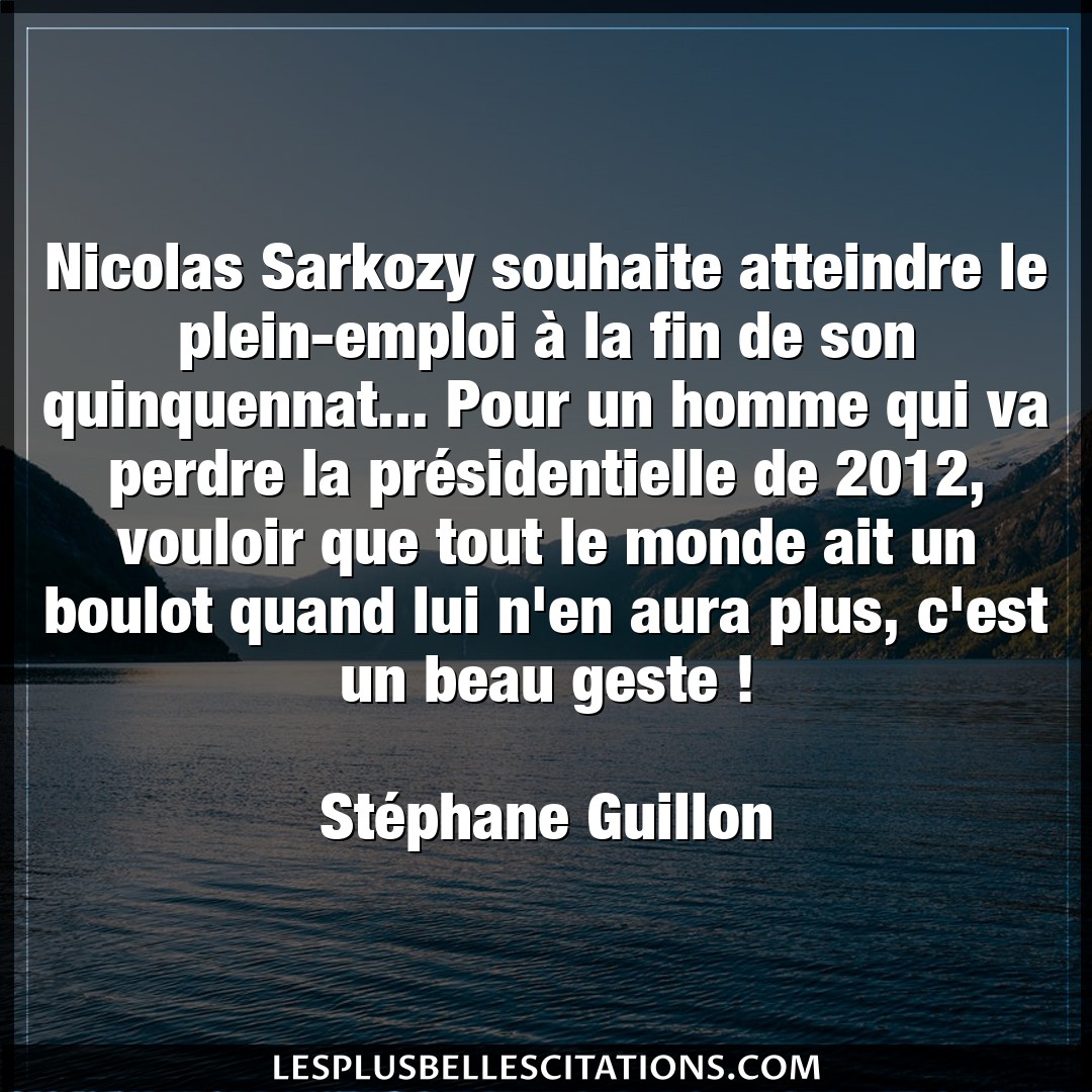Nicolas Sarkozy souhaite atteindre le plein-e