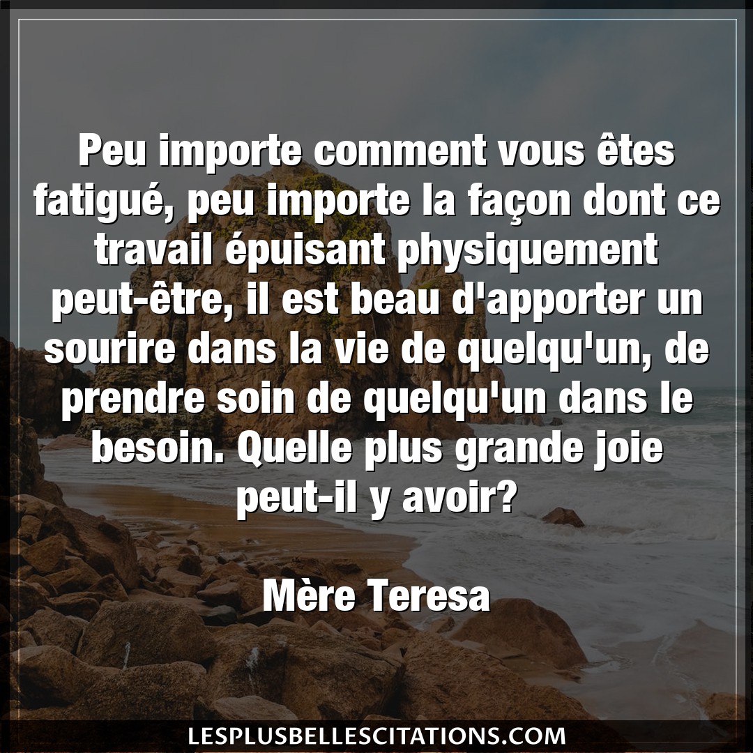 Citation Mere Teresa Avoir Peu Importe Comment Vous Etes Fatigue Peu