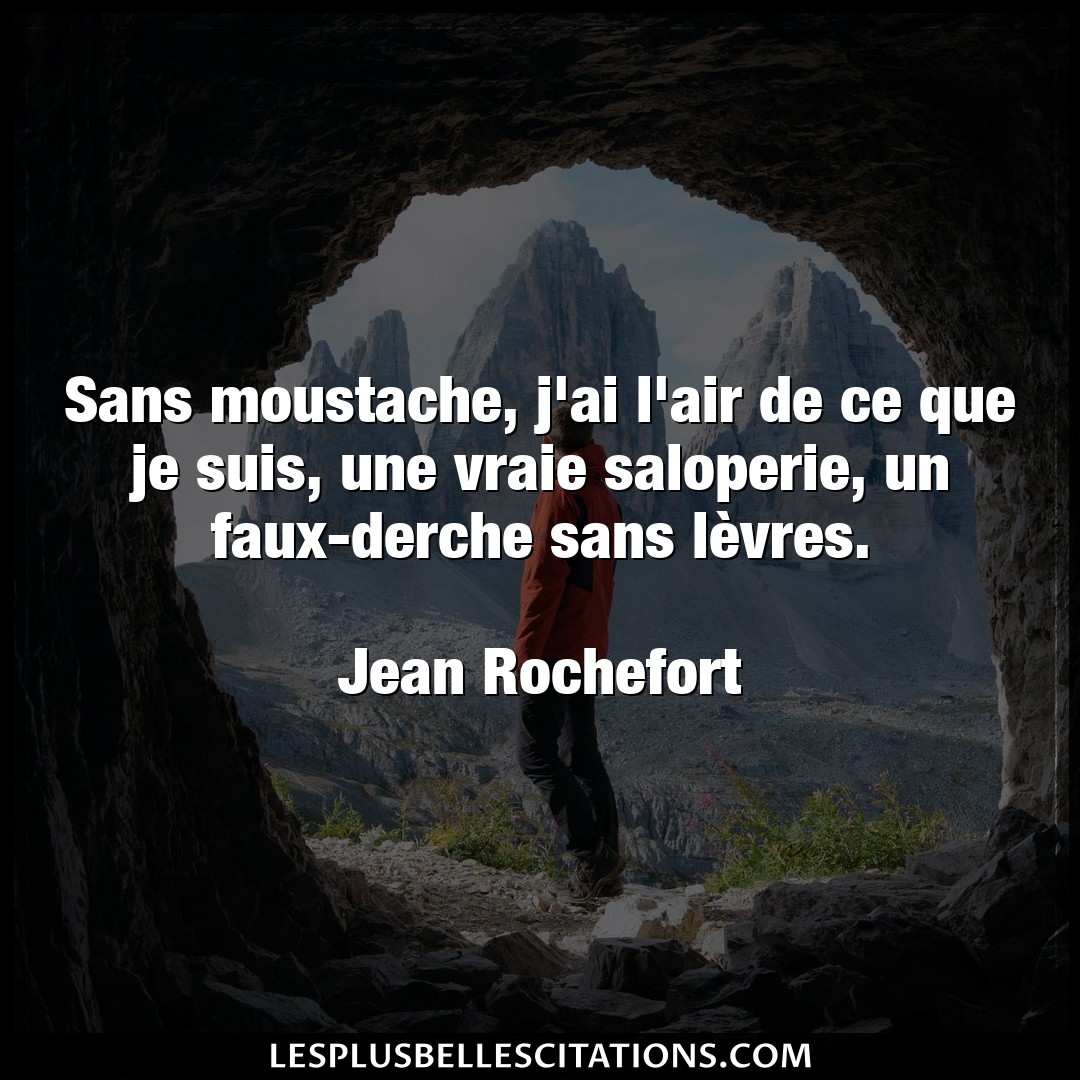 Citation Jean Rochefort Air Sans Moustache J Ai L Air De Ce Que Je Suis