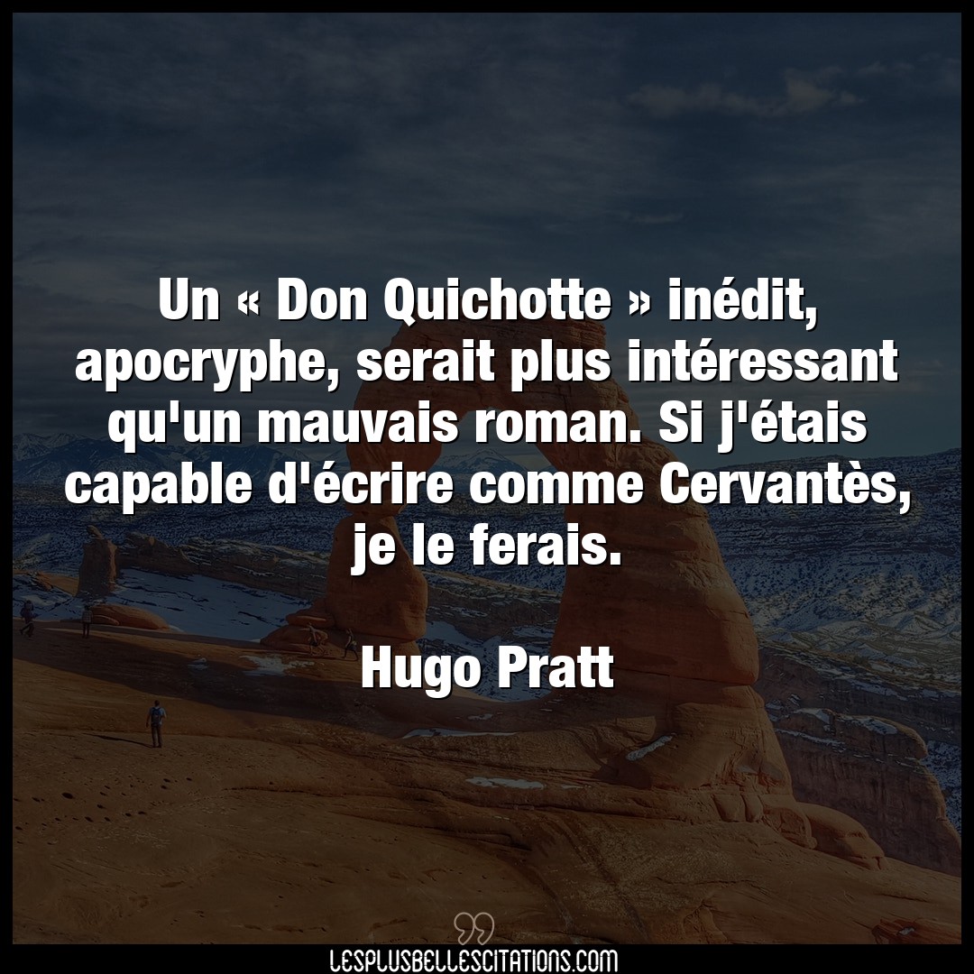 Citation Hugo Pratt Don Un Don Quichotte Inedit Apocryphe Se