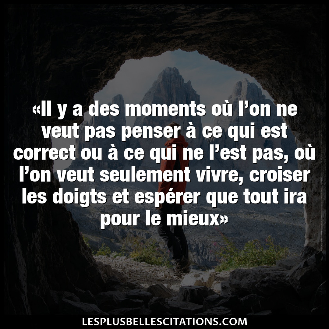 Citation Anonyme Esperer Il Y A Des Moments Ou L On Ne Veut Pas Penser